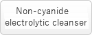 Non-cyanide electrolytic cleanser