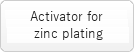 Activator for zinc plating