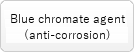 Blue chromate agent (anti-corrosion)