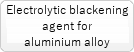 Electrolytic blackening agent for aluminum alloy